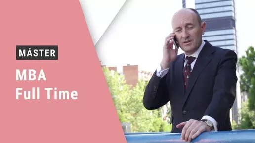 MBA Full-time - Maestría en Dirección y Administración de Empresas