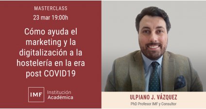 Cómo ayuda el marketing y la digitalización a la hostelería en la era post COVID19 Cómo ayuda el marketing y la digitalización a la hostelería en la era post COVID19